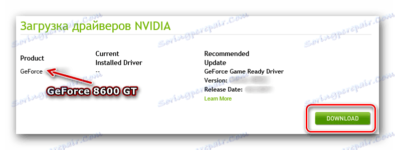 Sťahovanie ovládačov pre NVIDIA GeForce 8600 GT po skenovaní