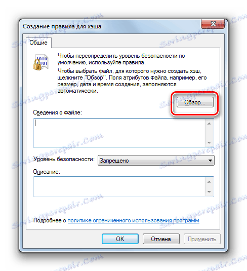 Отидете при избора на файл в прозореца за създаване на хеш правила в Windows 7