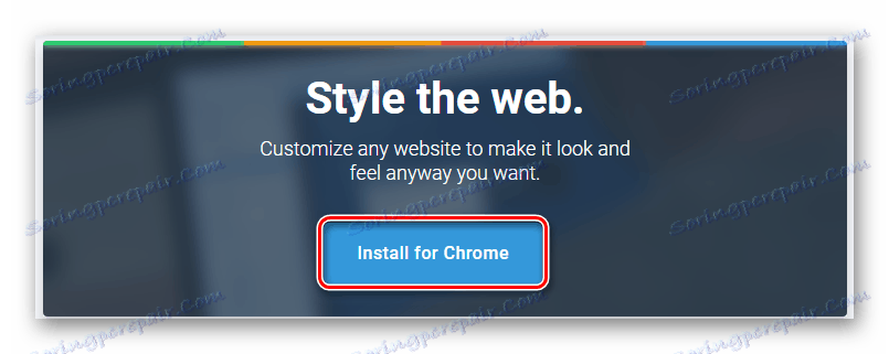 Превключете към инсталирането на стилно разширение в браузъра на Google Chrome