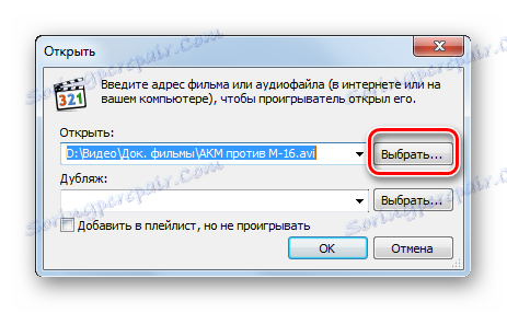 Přejděte do okna otevření souboru v aplikaci Media Player Classic