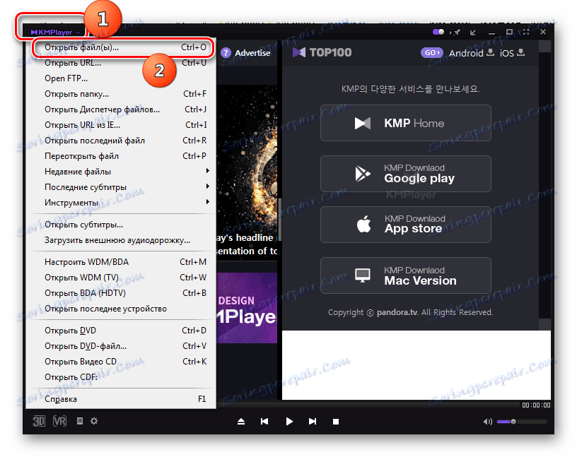 V nabídce KMPlayer přejděte do okna otevření souboru